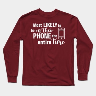 Most Likely to Be On Their Phone - White Long Sleeve T-Shirt